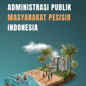 Administrasi Publik Masyarakat Pesisir Indonesia